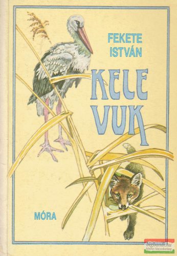Fekete István - Kele / Vuk