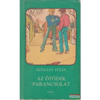 Székely Júlia - Az ötödik parancsolat