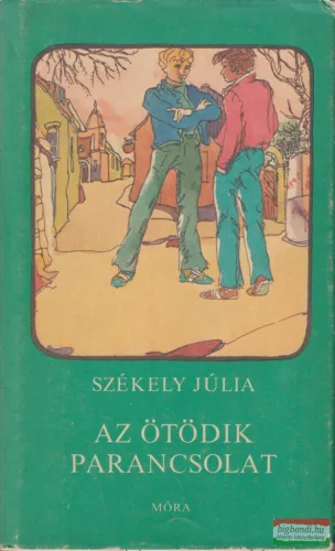 Székely Júlia - Az ötödik parancsolat