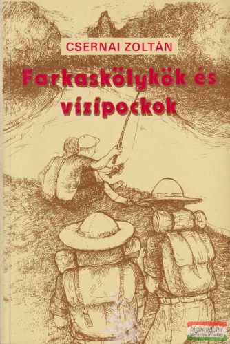 Csernai Zoltán - Farkaskölykök és vízipockok