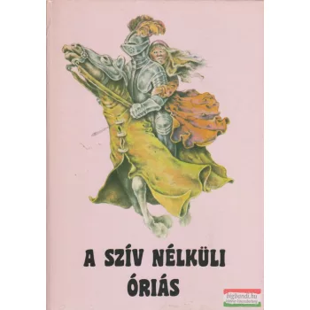 Damokos Katalin szerk. - A szív nélküli óriás