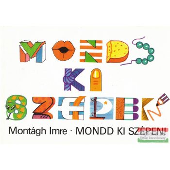 Montágh Imre - Mondd ki szépen! 