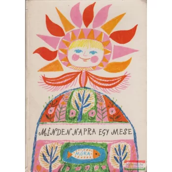 T. Aszódi Éva szerk. - Minden napra egy mese