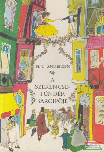 H. C. Andersen - A szerencsetündér sárcipője