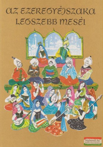 Rónay György szerk. - Az Ezeregyéjszaka legszebb meséi