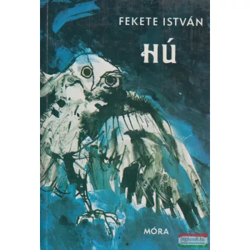 Fekete István - Hú - egy bagoly regénye