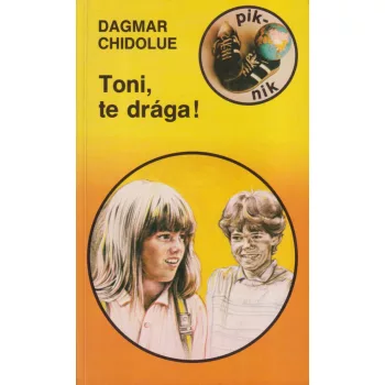 Dagmar Chidolue - Toni, te drága!