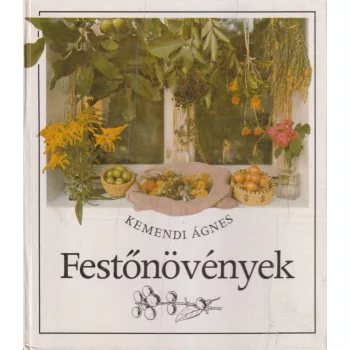 Kemendi Ágnes - Festőnövények 