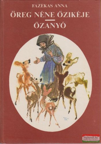 Fazekas Anna - Öreg néne őzikéje / Őzanyó