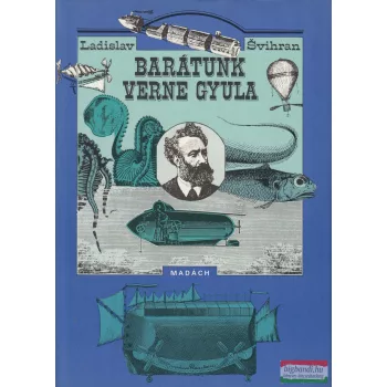 Ladislav Svihran - Barátunk Verne Gyula