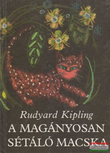 Rudyard Kipling - A magányosan sétáló macska