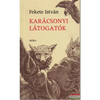 Fekete István - Karácsonyi látogatók
