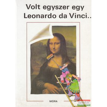 Sylvie Laferrére - Volt egyszer egy Leonardo da Vinci...