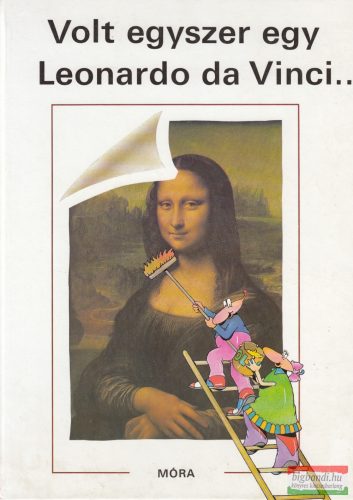 Sylvie Laferrére - Volt egyszer egy Leonardo da Vinci...
