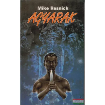 Mike Resnick - Agyarak
