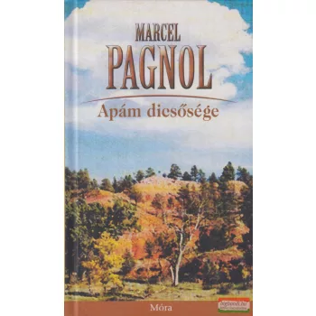 Marcel Pagnol - Apám dicsősége