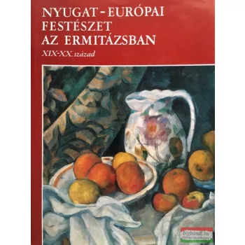   A. Kosztyenyevics szerk. - Nyugat-európai festészet az Ermitázsban (XIX-XX. század)