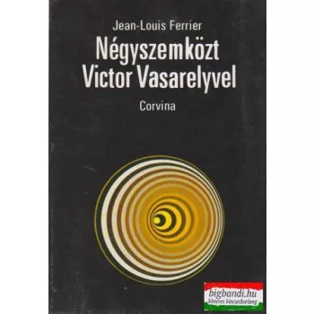 Jean-Louis Ferrier - Négyszemközt Victor Vasarelyvel