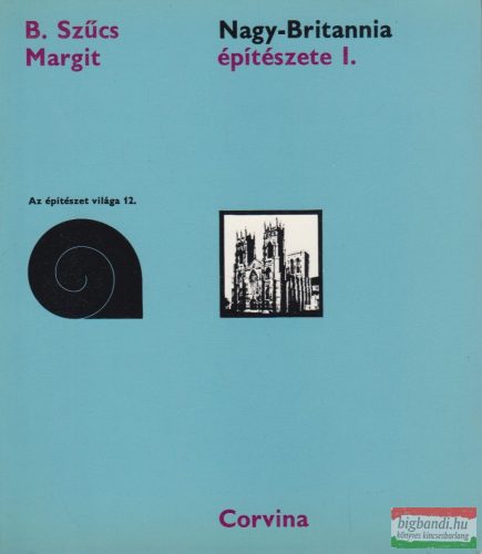 B. Szűcs Margit - Nagy-Britannia építészete I.