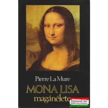 Pierre La Mure - Mona Lisa magánélete