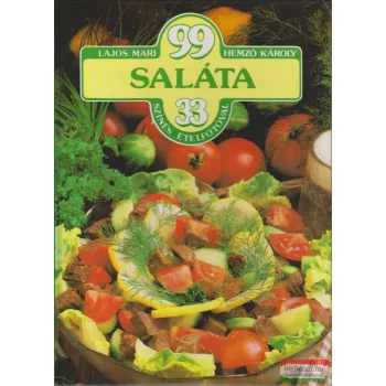   Lajos Mari, Hemző Károly - 99 saláta 33 színes ételfotóval