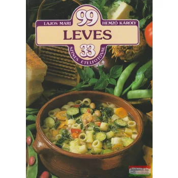   Lajos Mari, Hemző Károly - 99 leves 33 színes ételfotóval