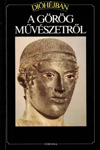 Flavio Conti - Dióhéjban a görög művészetről