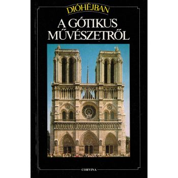   Maria Christina Gozzoli - Dióhéjban a gótikus művészetről