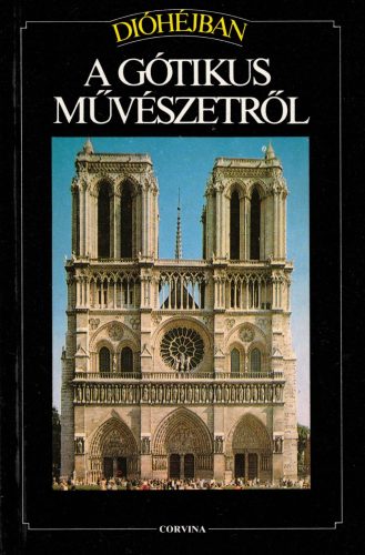 Maria Christina Gozzoli - Dióhéjban a gótikus művészetről
