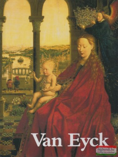 Végh János - Van Eyck festői életműve