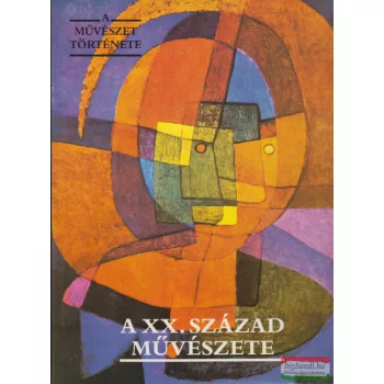 Dr. Aradi Nóra szerk. - A XX. század művészete