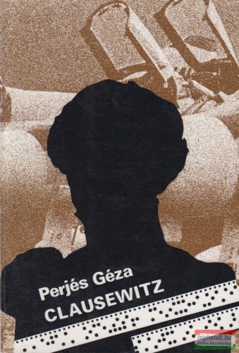Perjés Géza - Clausewitz