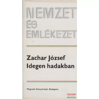 Zachar József - Idegen hadakban