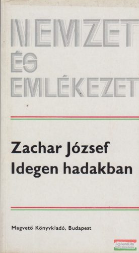 Zachar József - Idegen hadakban