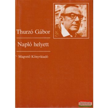 Thurzó Gábor - Napló helyett