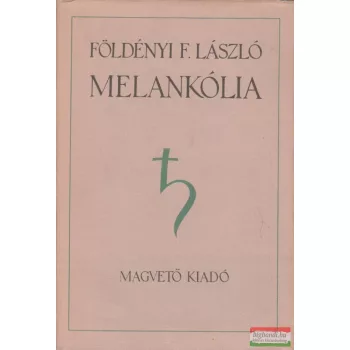Földényi F. László - Melankólia