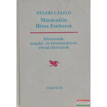 Feleki László - Mindenféle ​híres emberek