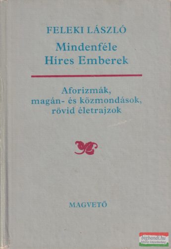 Feleki László - Mindenféle ​híres emberek