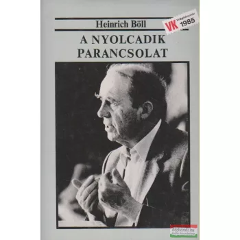 Heinrich Böll - A nyolcadik parancsolat