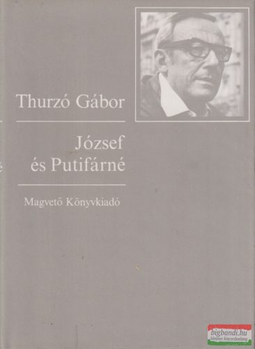 Thurzó Gábor - József és Putifárné