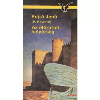 Rejtő Jenő - Az előretolt helyőrség