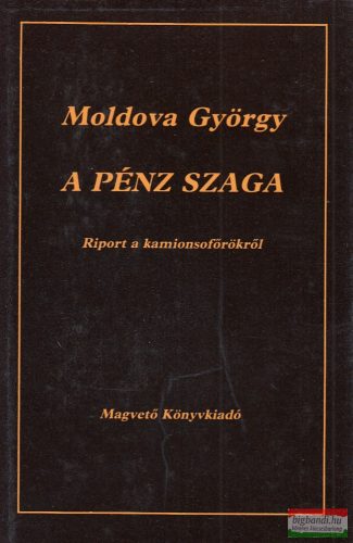 Moldova György - A pénz szaga