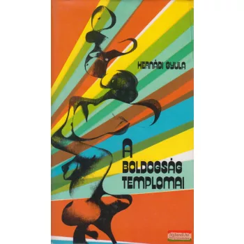 Hernádi Gyula - A boldogság templomai