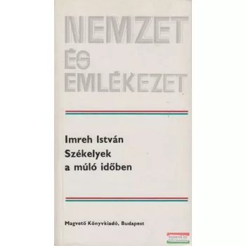 Imreh István - Székelyek a múló időben