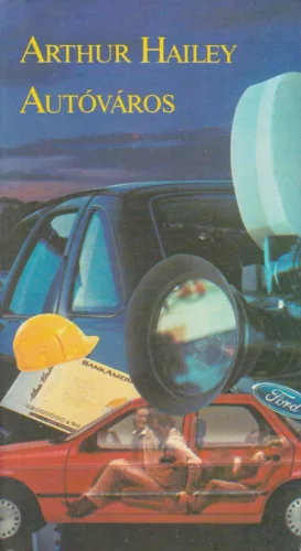 Arthur Hailey - Autóváros