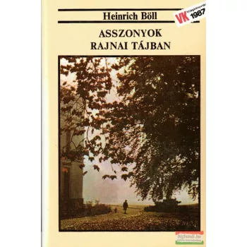 Heinrich Böll - Asszonyok rajnai tájban