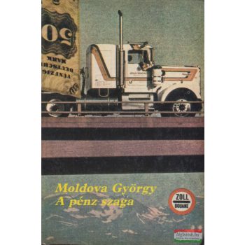 Moldova György - A ​pénz szaga