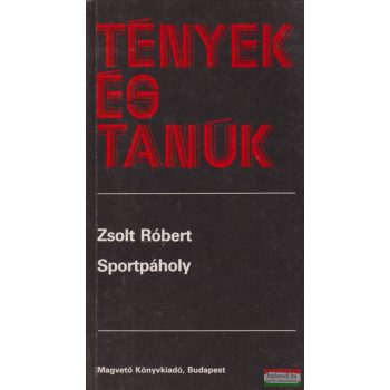 Zsolt Róbert - Sportpáholy - Tények és Tanúk