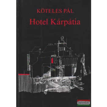 Köteles Pál - Hotel Kárpátia