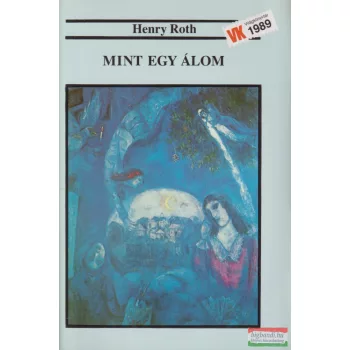 Henry Roth - Mint egy álom